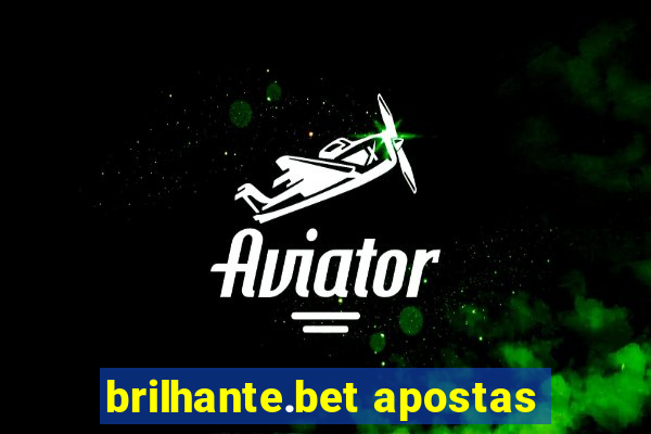 brilhante.bet apostas